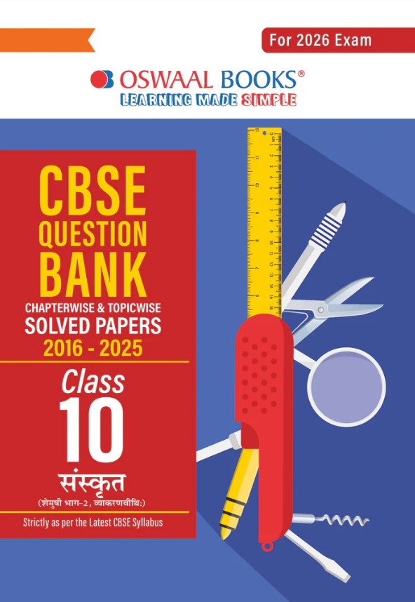 Oswaal CBSE Question Bank Class 10 Sanskrit, Chapterwise and Topicwise Solved Papers 2016-2025